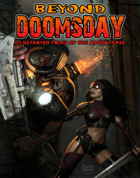 Paperback Beyond Doomsday: Illustrated Tales of the Apocalypse Book