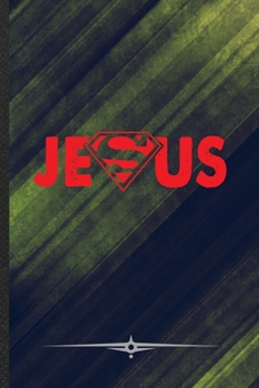 Jesus: Funny Lined Notebook Journal For Jesus Christian Faith, Unique Special Inspirational Birthday Gift, College 6 X 9 110 Pages