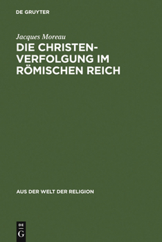 Hardcover Die Christenverfolgung im Römischen Reich [German] Book