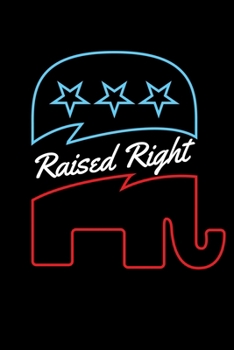 Paperback Raised Right: Journal / Notebook / Diary Gift - 6"x9" - 120 pages - White Lined Paper - Matte Cover Book