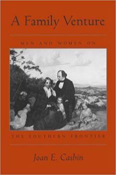 Paperback A Family Venture: Men and Women on the Southern Frontier Book