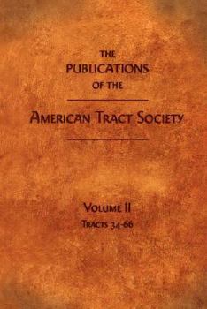 Paperback The Publications of the American Tract Society: Volume II Book