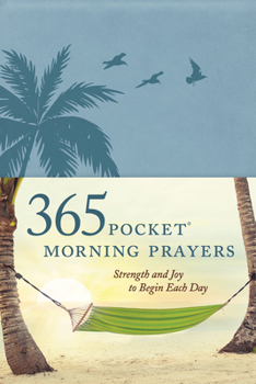 Imitation Leather 365 Pocket Morning Prayers: Strength and Joy to Begin Each Day Book