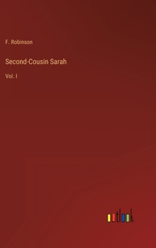 Hardcover Second-Cousin Sarah: Vol. I Book