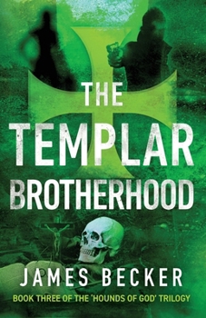 The Templar Brotherhood - Book #3 of the Lost Treasure of the Templars