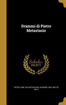 Hardcover Drammi di Pietro Metastasio [Italian] Book