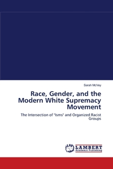 Paperback Race, Gender, and the Modern White Supremacy Movement Book
