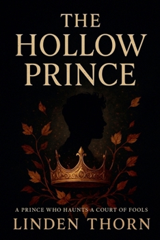The Hollow Prince (The Compass Rose Chronicles)