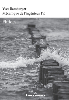 Paperback Mécanique de l'ingénieur, Volume 4: Fluides [French] Book