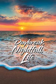 Paperback Daybreak, Nightfall, Life Book