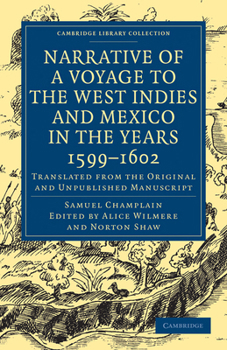 Paperback Narrative of a Voyage to the West Indies and Mexico in the Years 1599-1602: Translated from the Original and Unpublished Manuscript Book