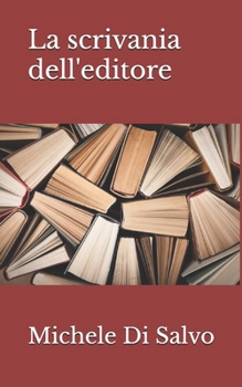 Paperback La scrivania dell'editore [Italian] Book