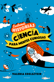 Paperback Contemos Historias: Ciencia Para Mentes Curiosas / Let's Tell Stories: Science F or Curious Minds [Spanish] Book