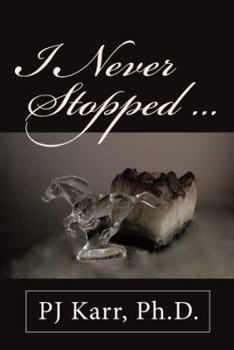 Paperback I Never Stopped . . . Book