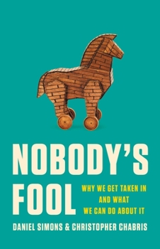 Hardcover Nobody's Fool: Why We Get Taken in and What We Can Do about It Book