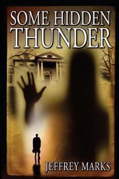 Some Hidden Thunder - Book #3 of the U.S. Grant