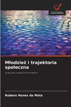 Paperback Mlodzież i trajektoria spoleczna [Polish] Book