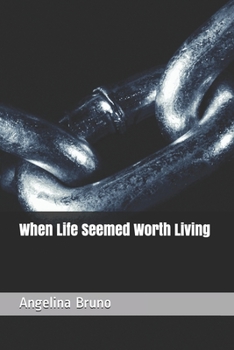 Paperback When Life Seemed Worth Living Book