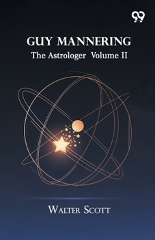 Paperback Guy Mannering: The Astrologer Volume II Book