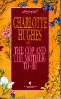 Mass Market Paperback The Cop and the Mother-To-Be Book