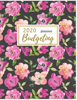 2020 Budgeting Planner: Pink Floral Monthly Budget Planner : Daily Weekly Monthly Budget Planner Workbook : 2020 Monthly Financial Budget Planner: ... Monthly Bill Organizer & Expense Tracker)