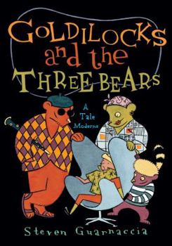 Hardcover Goldilocks and the Three Bears: A Tale Moderne Book