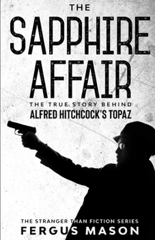 Paperback The Sapphire Affair: The True Story Behind Alfred Hitchcock's Topaz Book