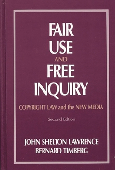 Hardcover Fair Use and Free Inquiry: Copyright Law and the New Media Book