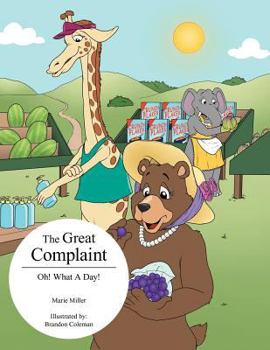 Paperback The Great Complaint: Oh! What a Day! Book
