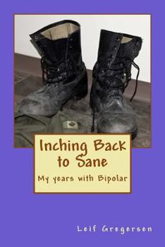 Paperback Inching Back to Sane: My years with Bipolar Book