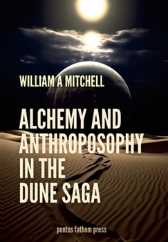 Hardcover Alchemical and Anthrosophical Themes in the Dune Saga Book