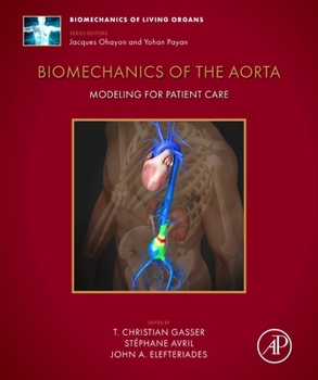 Hardcover Biomechanics of the Aorta: Modeling for Patient Care Book