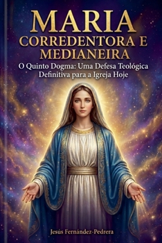 Maria Corredentora E Medianeira (Portuguese Edition)