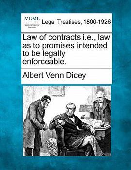 Paperback Law of Contracts I.E., Law as to Promises Intended to Be Legally Enforceable. Book