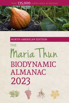 Paperback The North American Maria Thun Biodynamic Almanac: 2023 Book