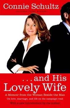 Paperback . . . and His Lovely Wife: A Campaign Memoir from the Woman Beside the Man Book