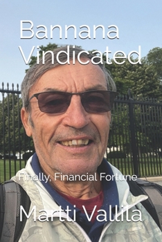 Paperback Bannana Vindicated: Finally, Financial Fortune Book