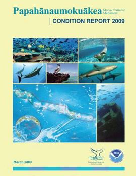 Paperback Papahanaumokuakea Marine National Monument Condition Report 2009 Book