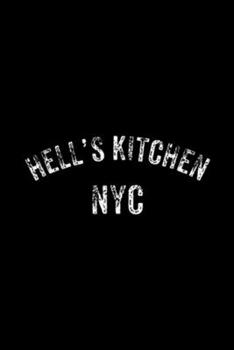 Paperback Hell's Kitchen Nyc: Distress Hell's Kitchen Nyc Manhattan The Big Apple Journal/Notebook Blank Lined Ruled 6x9 100 Pages Book