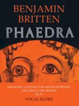 Phaedra: Op. 93, Dramatic Cantata
