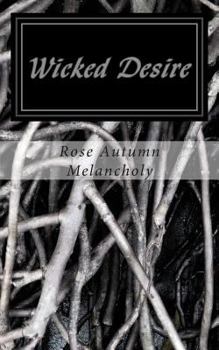 Paperback Wicked Desire: What once was, will never be again. Book