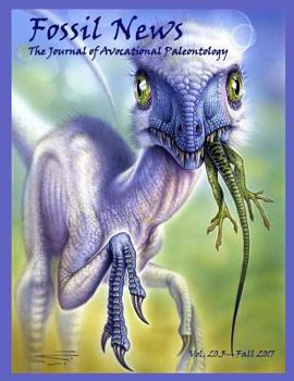 Paperback Fossil News: The Journal of Avocational Paleontology: Vol. 20, No. 3 (Fall 2017) Book