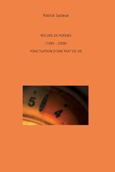 Paperback Recueil de poemes (1985-2009) Ponctuation d'une part de vie [French] Book