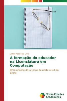 Paperback A formação do educador na Licenciatura em Computação [Portuguese] Book