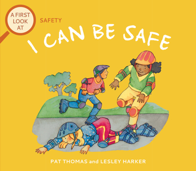 Paperback I Can Be Safe: A First Look at Safety Book