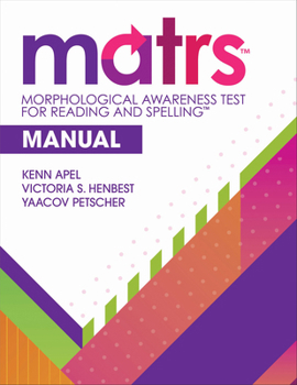 Paperback Morphological Awareness Test for Reading and Spelling(tm) (Matrs(tm)) Manual Book