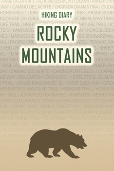 Paperback Hiking Diary Rocky Mountains: Hiking Diary: Rocky Mountains. A logbook with ready-made pages and plenty of space for your travel memories. For a pre Book