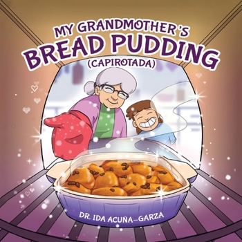 Paperback My Grandmother's Bread Pudding (Capirotada) Book