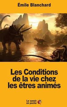 Paperback Les Conditions de la vie chez les êtres animés [French] Book