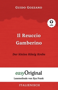 Paperback Il Reuccio Gamberino / Der kleine König Krebs (mit Audio) - Lesemethode von Ilya Frank: Ungekürzter Originaltext [Italian] Book